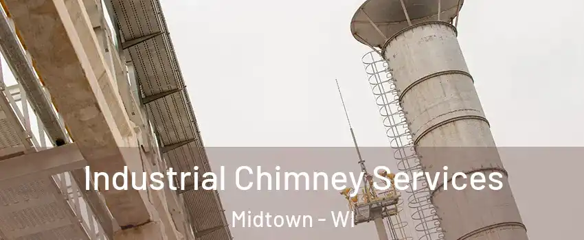 Industrial Chimney Services Midtown - WI