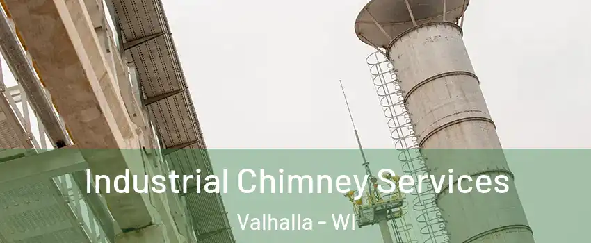 Industrial Chimney Services Valhalla - WI