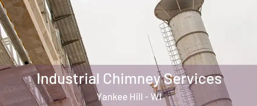 Industrial Chimney Services Yankee Hill - WI