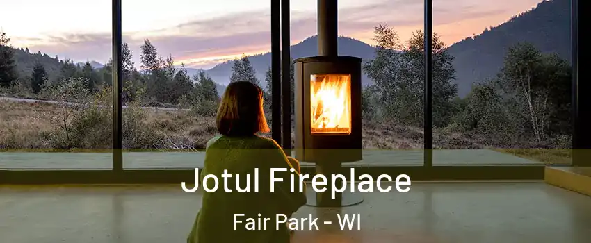 Jotul Fireplace Fair Park - WI