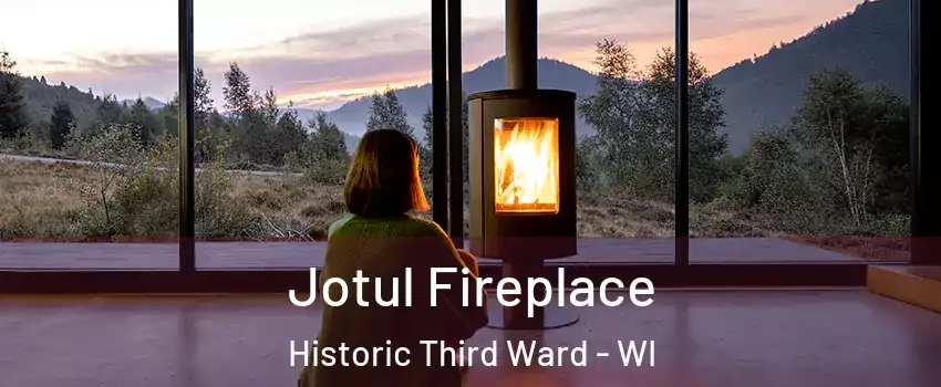 Jotul Fireplace Historic Third Ward - WI