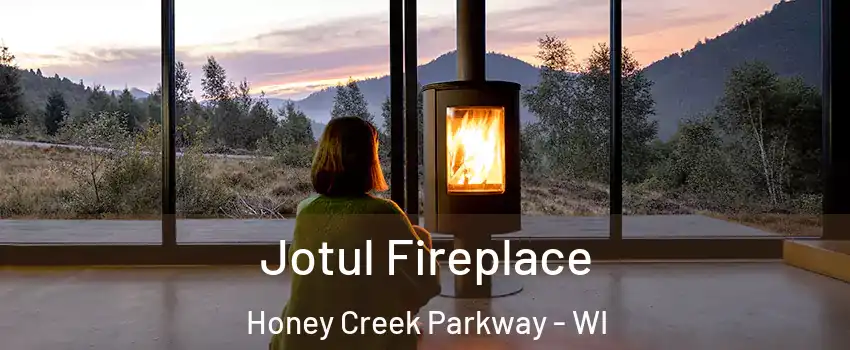 Jotul Fireplace Honey Creek Parkway - WI