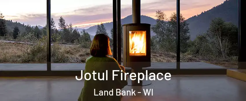 Jotul Fireplace Land Bank - WI