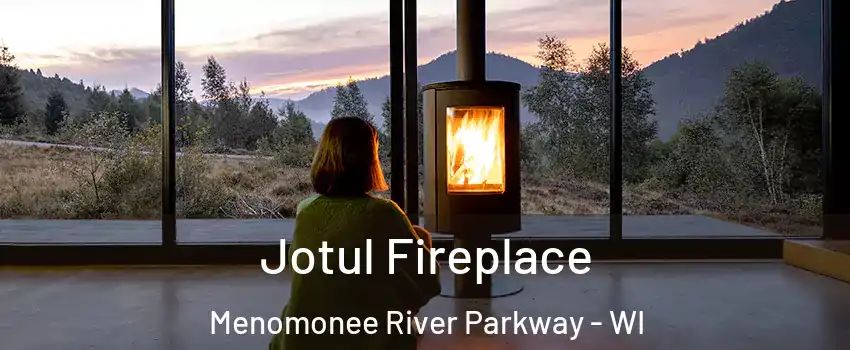 Jotul Fireplace Menomonee River Parkway - WI