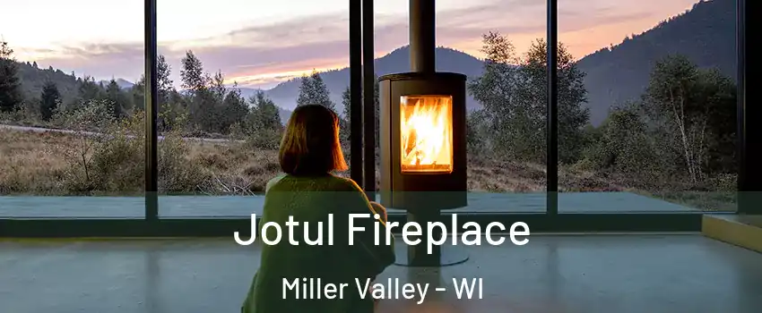 Jotul Fireplace Miller Valley - WI