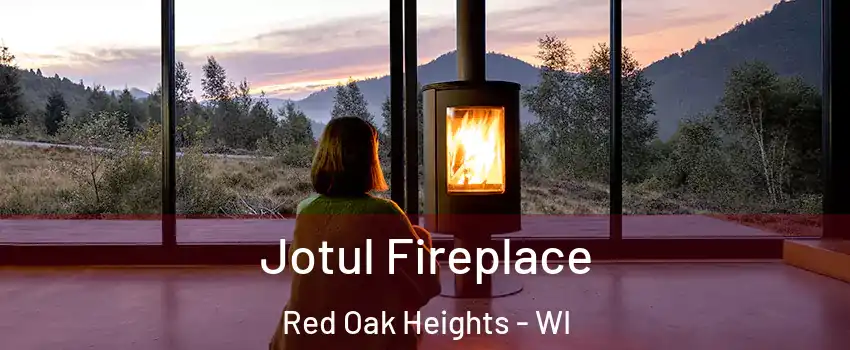 Jotul Fireplace Red Oak Heights - WI