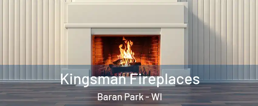 Kingsman Fireplaces Baran Park - WI