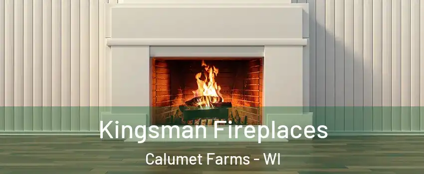 Kingsman Fireplaces Calumet Farms - WI