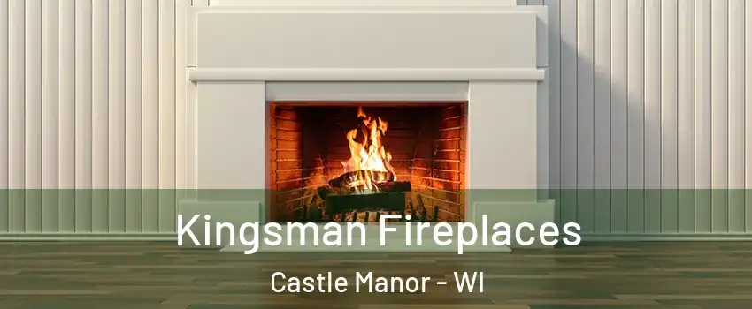 Kingsman Fireplaces Castle Manor - WI