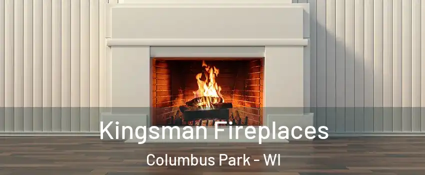 Kingsman Fireplaces Columbus Park - WI