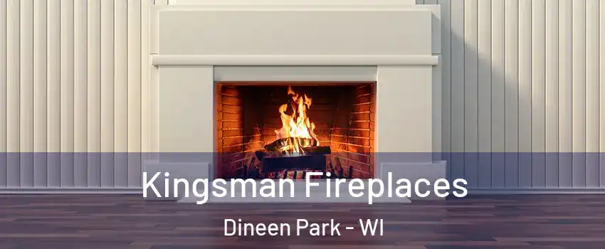 Kingsman Fireplaces Dineen Park - WI