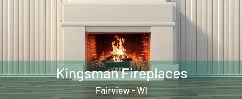 Kingsman Fireplaces Fairview - WI