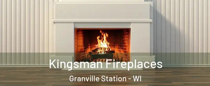 Kingsman Fireplaces Granville Station - WI