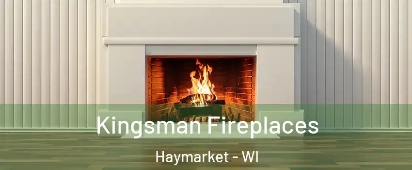 Kingsman Fireplaces Haymarket - WI