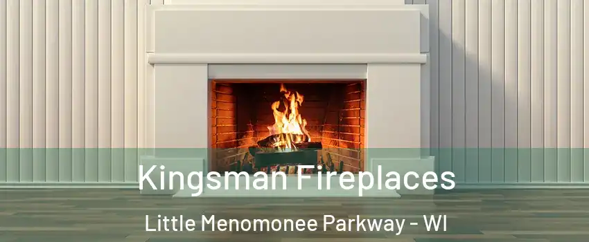 Kingsman Fireplaces Little Menomonee Parkway - WI