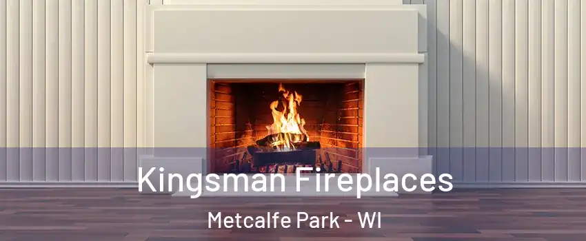 Kingsman Fireplaces Metcalfe Park - WI