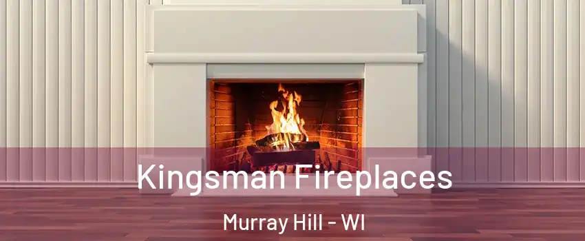 Kingsman Fireplaces Murray Hill - WI