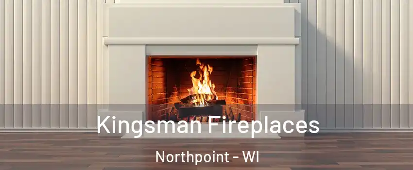 Kingsman Fireplaces Northpoint - WI