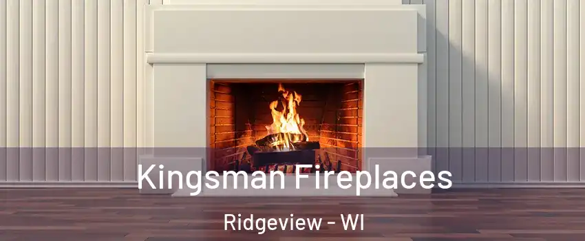 Kingsman Fireplaces Ridgeview - WI