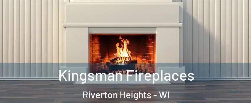 Kingsman Fireplaces Riverton Heights - WI