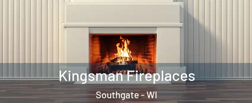 Kingsman Fireplaces Southgate - WI