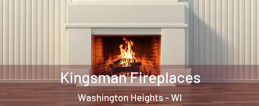 Kingsman Fireplaces Washington Heights - WI