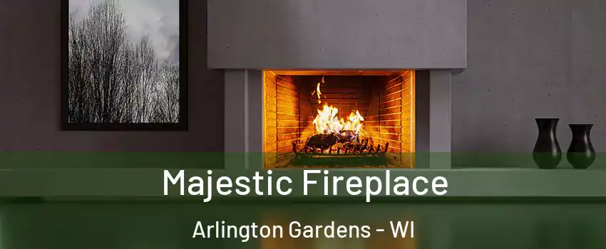 Majestic Fireplace Arlington Gardens - WI