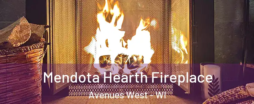 Mendota Hearth Fireplace Avenues West - WI