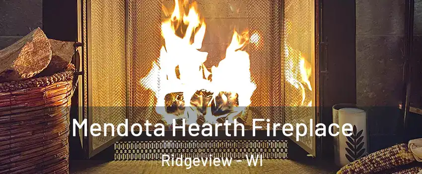 Mendota Hearth Fireplace Ridgeview - WI