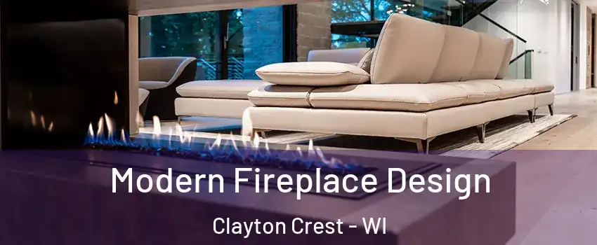 Modern Fireplace Design Clayton Crest - WI