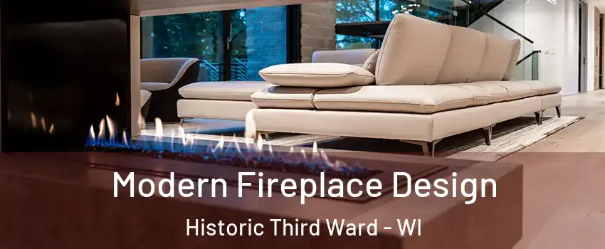 Modern Fireplace Design Historic Third Ward - WI