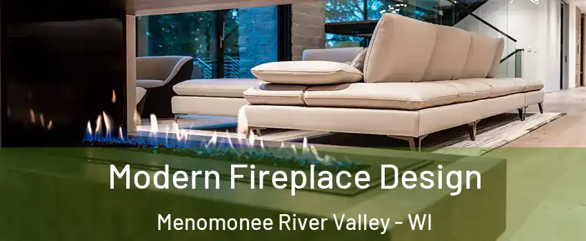 Modern Fireplace Design Menomonee River Valley - WI