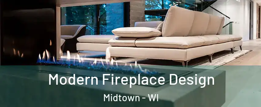 Modern Fireplace Design Midtown - WI