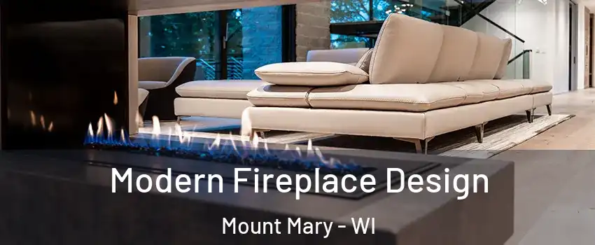 Modern Fireplace Design Mount Mary - WI