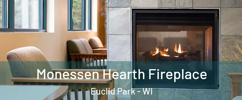 Monessen Hearth Fireplace Euclid Park - WI