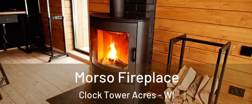 Morso Fireplace Clock Tower Acres - WI