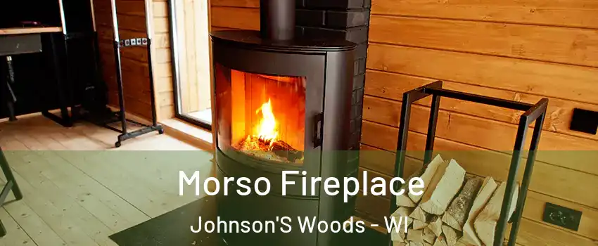 Morso Fireplace Johnson'S Woods - WI