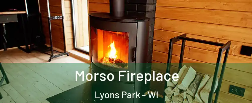 Morso Fireplace Lyons Park - WI