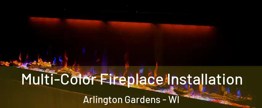 Multi-Color Fireplace Installation Arlington Gardens - WI