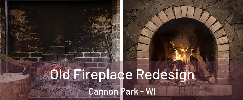 Old Fireplace Redesign Cannon Park - WI