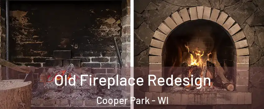 Old Fireplace Redesign Cooper Park - WI