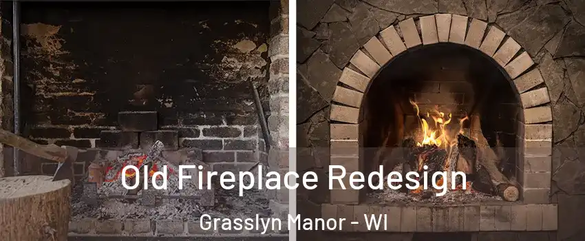 Old Fireplace Redesign Grasslyn Manor - WI