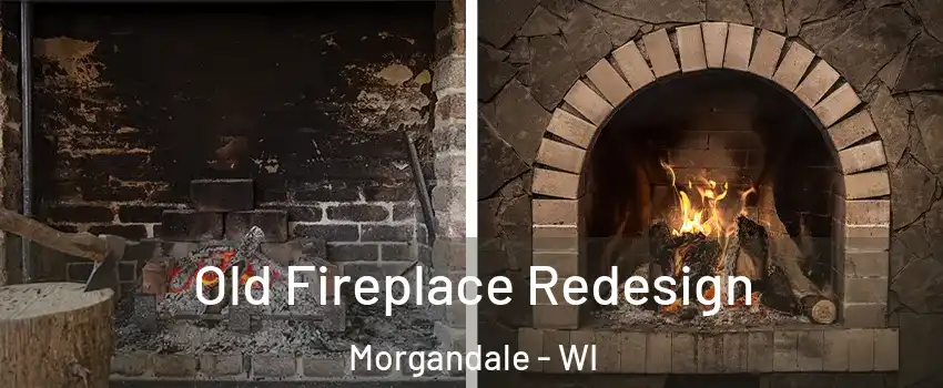 Old Fireplace Redesign Morgandale - WI