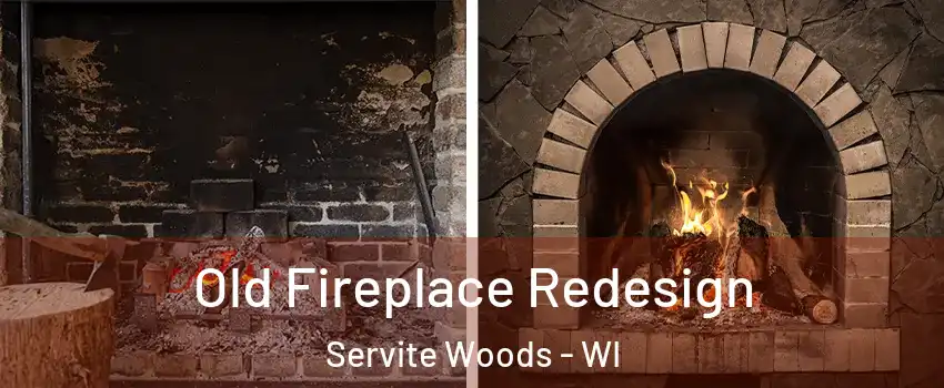 Old Fireplace Redesign Servite Woods - WI