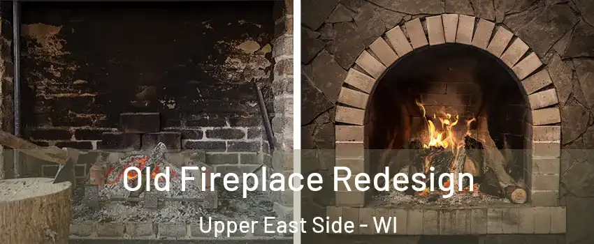 Old Fireplace Redesign Upper East Side - WI