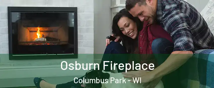 Osburn Fireplace Columbus Park - WI