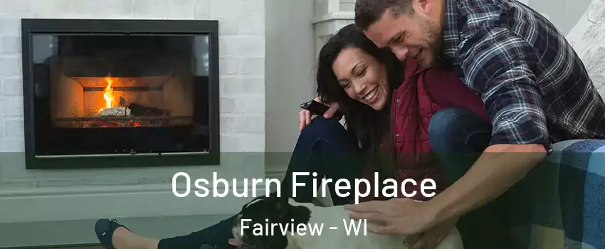 Osburn Fireplace Fairview - WI