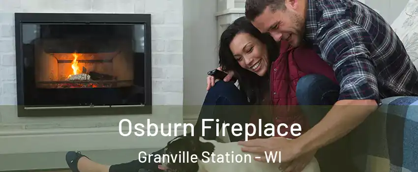 Osburn Fireplace Granville Station - WI