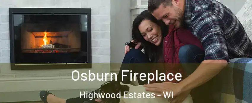 Osburn Fireplace Highwood Estates - WI