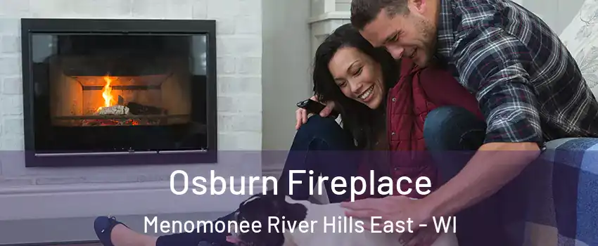 Osburn Fireplace Menomonee River Hills East - WI